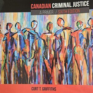 Canadian Criminal Justice a Primer text book